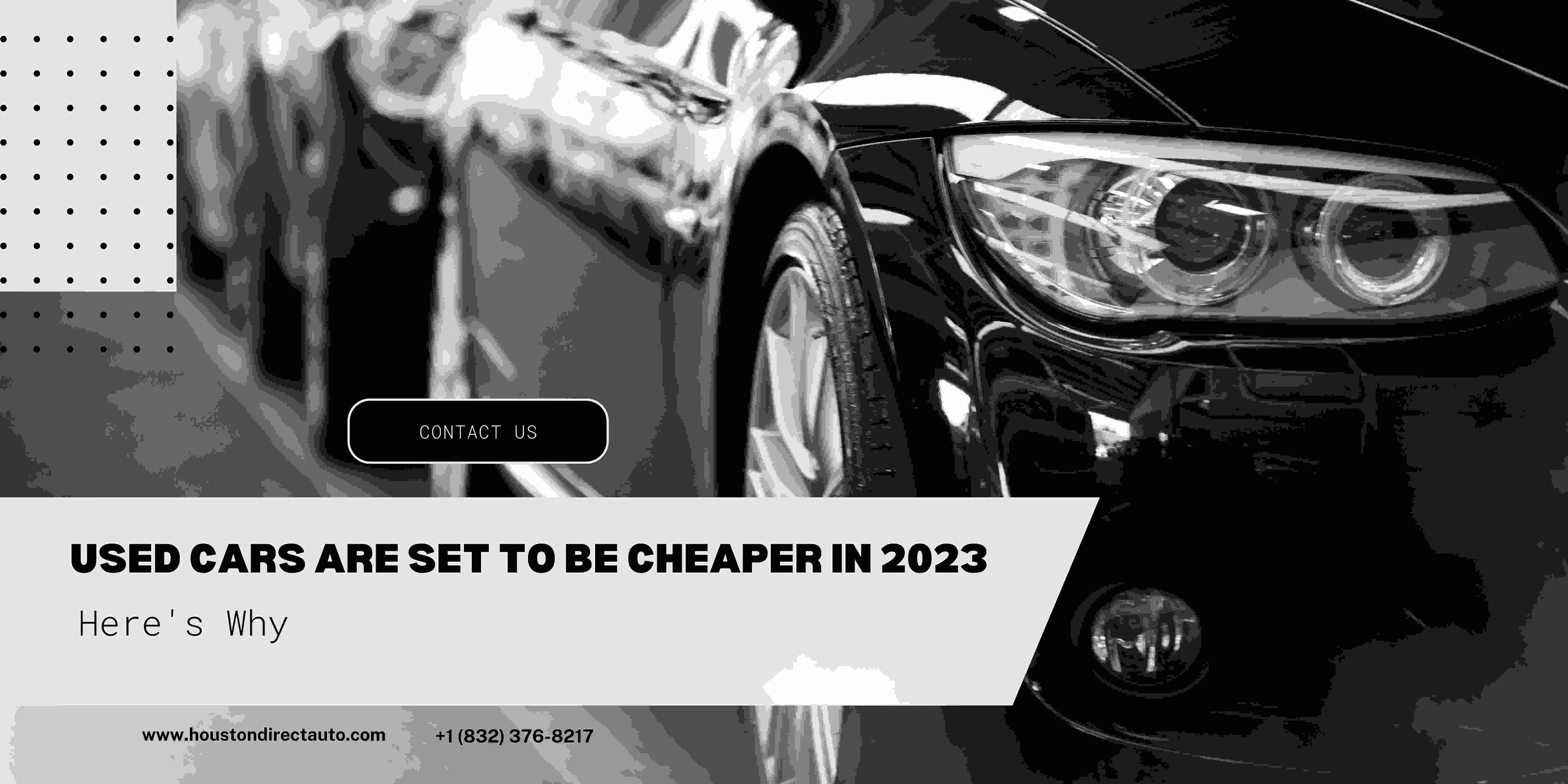 Used Cars Are Set To Be Cheaper In 2023 Here's Why